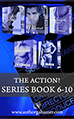 The Action! Series Box Set Book 6-10