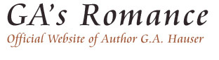 GA's Romance - Official Website of Author G.A. Hauser